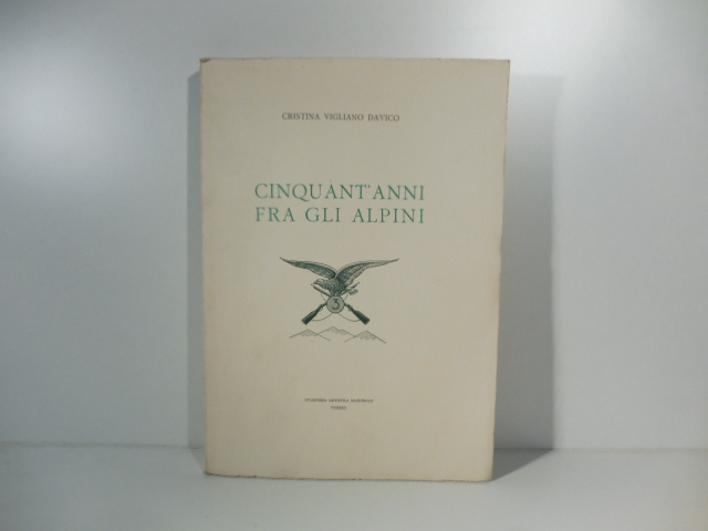 Cinquant'anni fra gli alpini